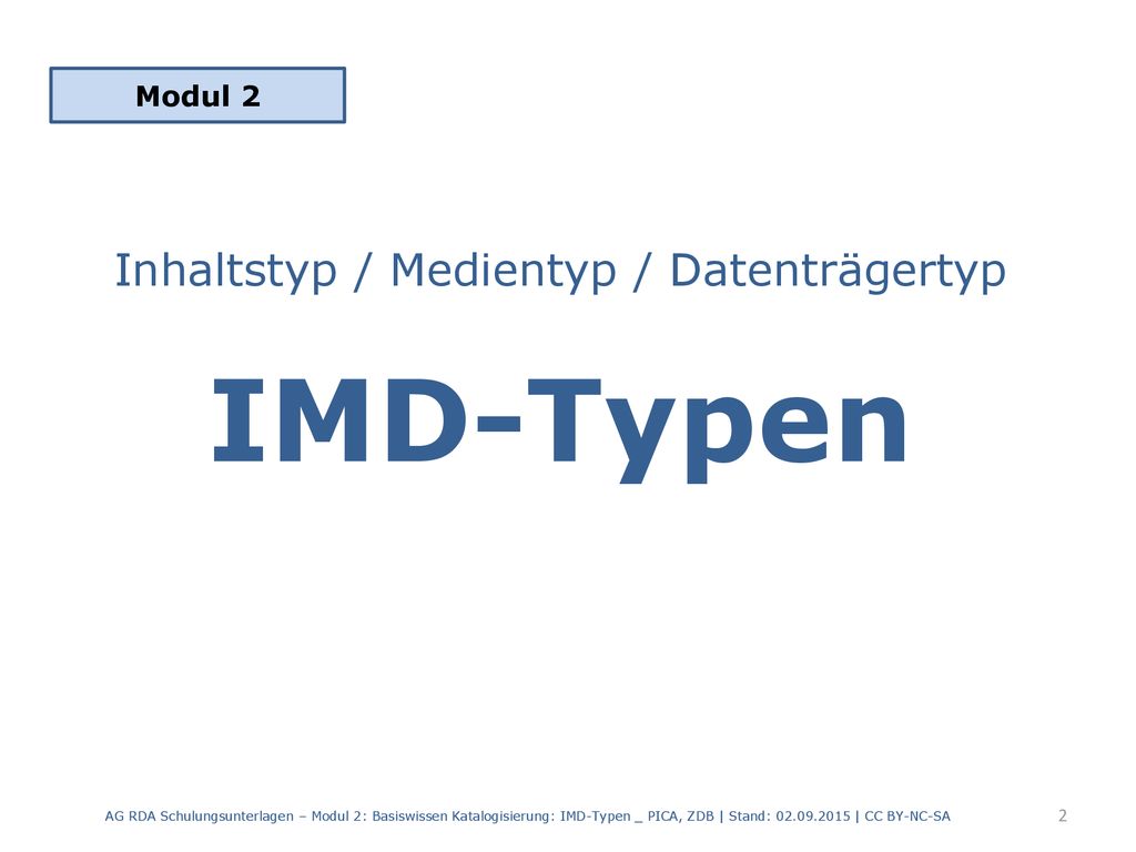 Inhaltstyp / Medientyp / Datenträgertyp IMD-Typen