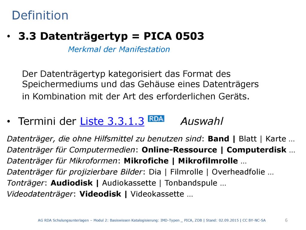 Definition 3.3 Datenträgertyp = PICA 0503 Merkmal der Manifestation
