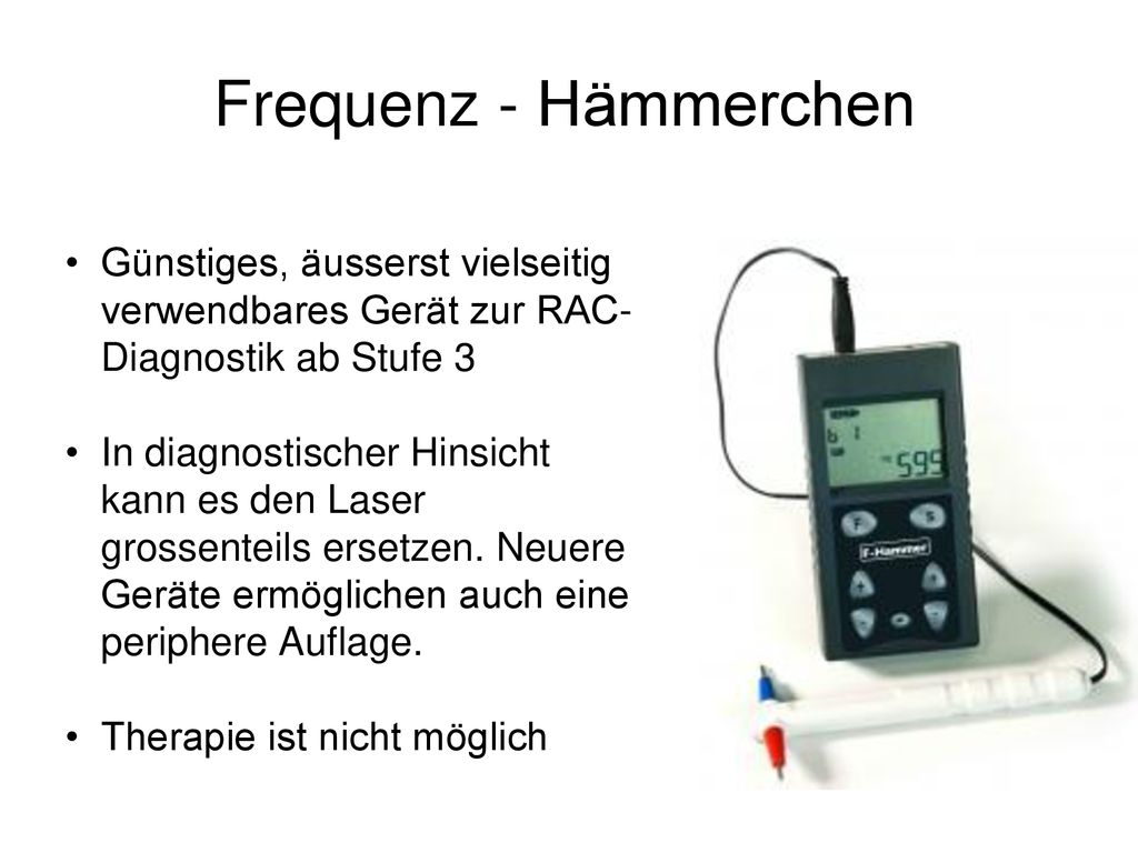 Frequenz - Hämmerchen Günstiges, äusserst vielseitig verwendbares Gerät zur RAC-Diagnostik ab Stufe 3.