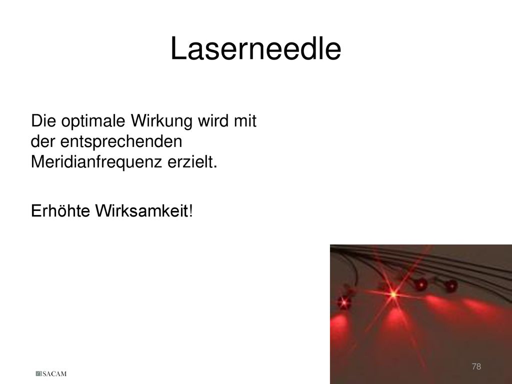 Laserneedle Die optimale Wirkung wird mit der entsprechenden Meridianfrequenz erzielt.