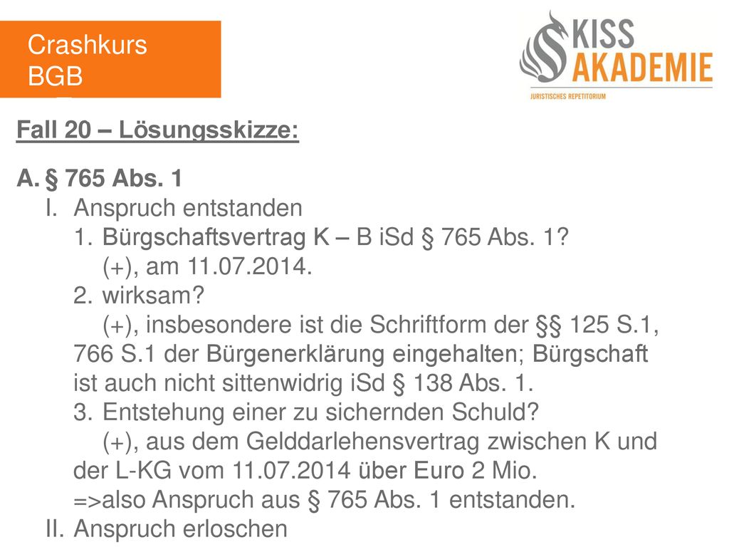 Crashkurs BGB 3. Tag Fall 20 – Lösungsskizze: A. § 765 Abs. 1