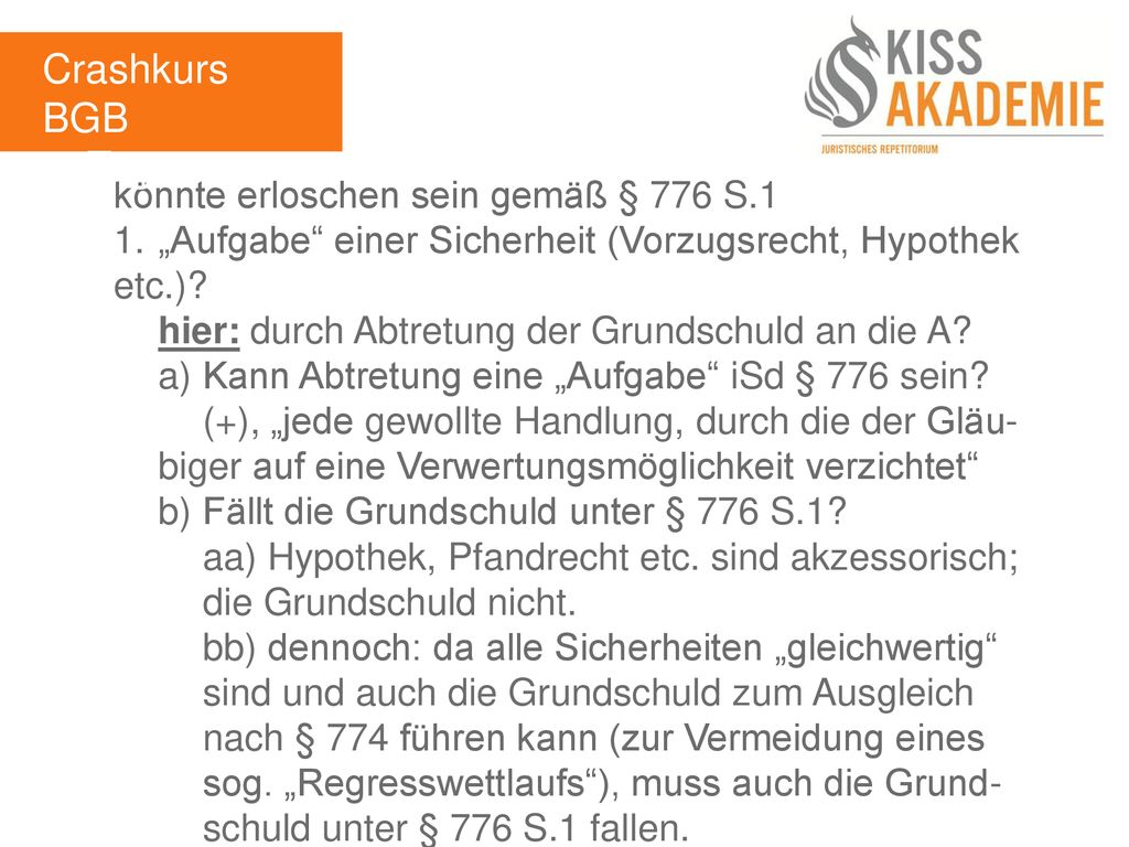Crashkurs BGB 3. Tag könnte erloschen sein gemäß § 776 S.1
