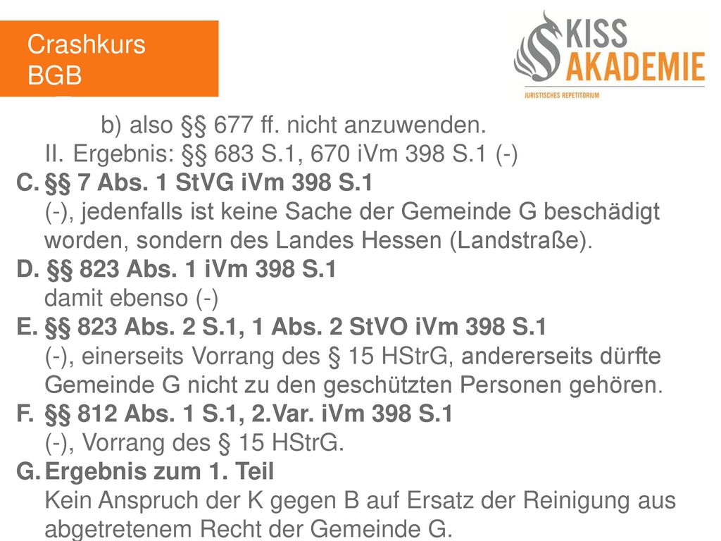 Crashkurs BGB 3. Tag b) also §§ 677 ff. nicht anzuwenden.