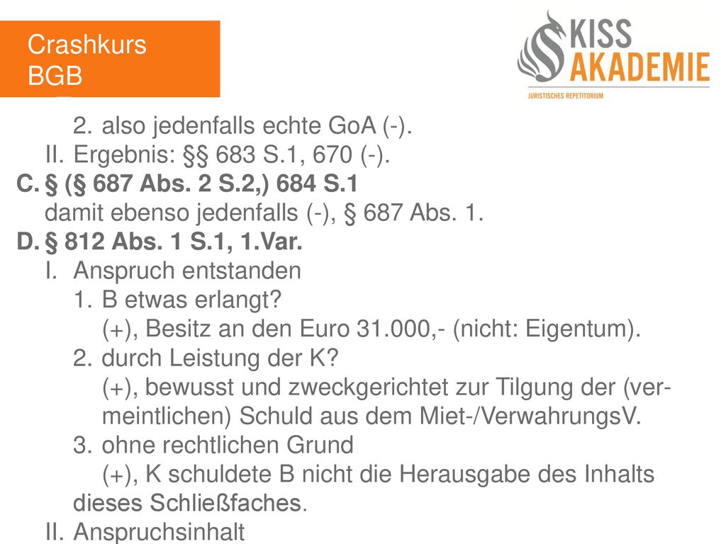 Crashkurs BGB 3. Tag 2. also jedenfalls echte GoA (-).