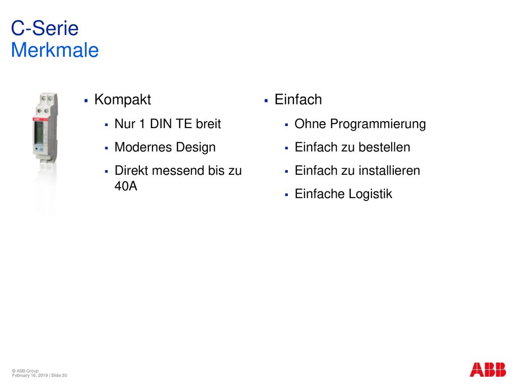 C-Serie Merkmale Kompakt Einfach Nur 1 DIN TE breit Modernes Design