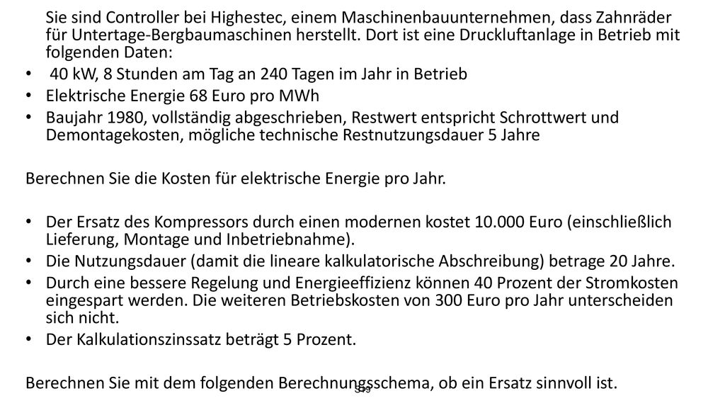 40 kW, 8 Stunden am Tag an 240 Tagen im Jahr in Betrieb