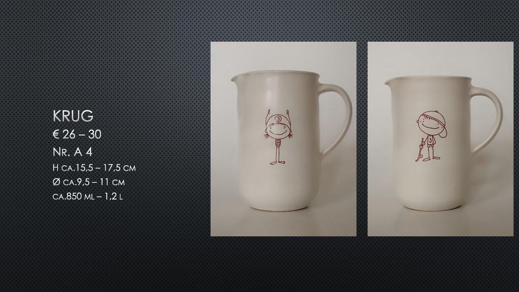 Krug € 26 – 30 Nr. A 4 H ca.15,5 – 17,5 cm Ø ca.9,5 – 11 cm
