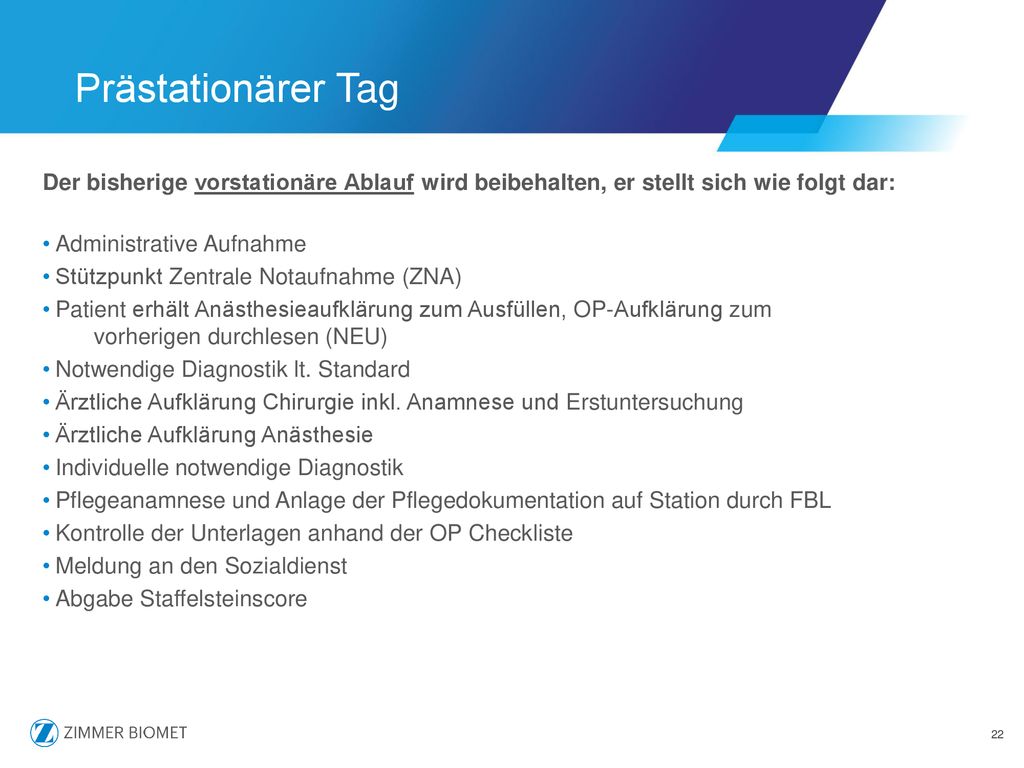 Prästationärer Tag Der bisherige vorstationäre Ablauf wird beibehalten, er stellt sich wie folgt dar: