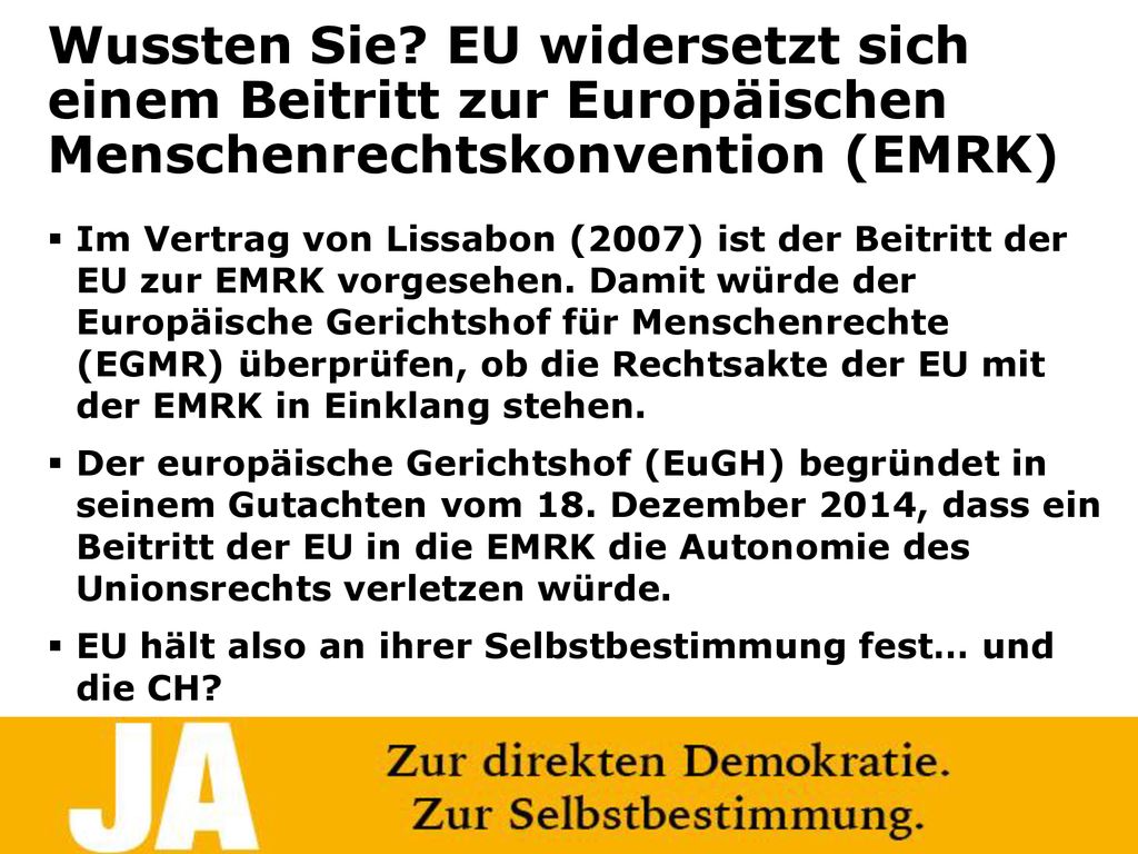 Wussten Sie EU widersetzt sich einem Beitritt zur Europäischen Menschenrechtskonvention (EMRK)