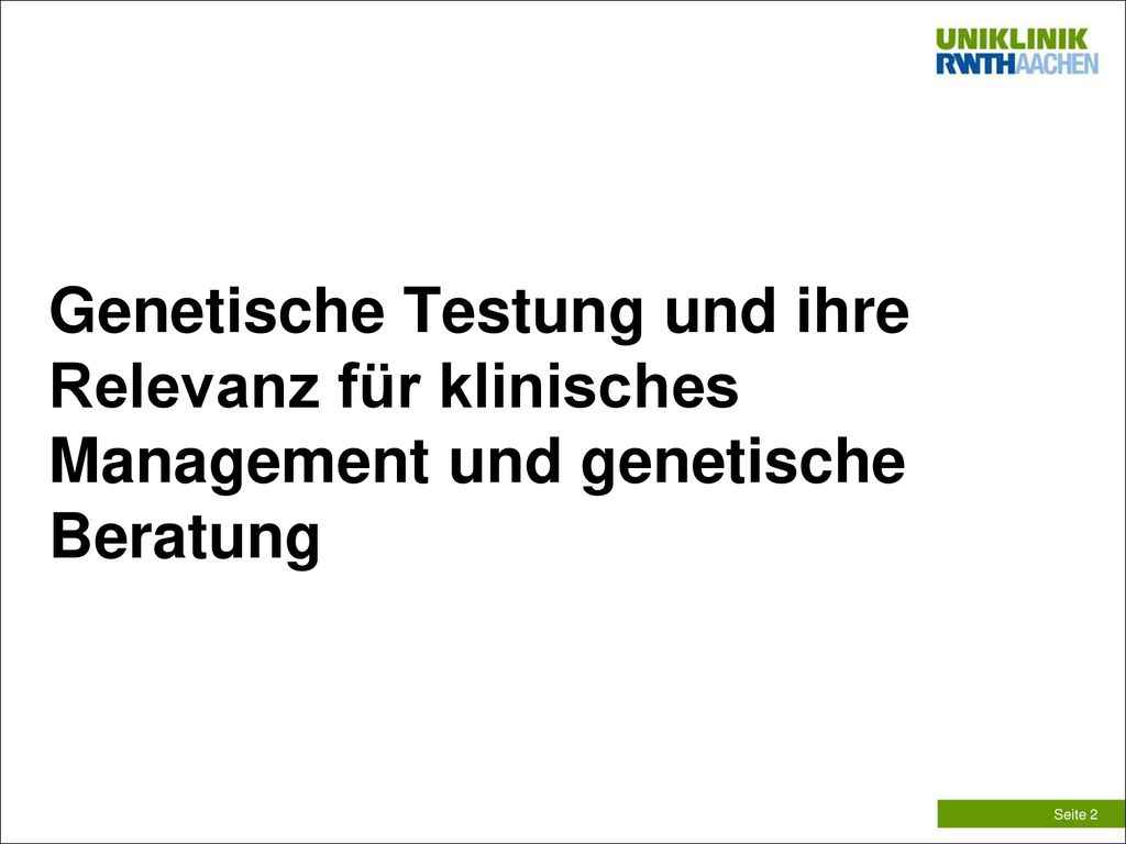 Genetische Testung und ihre Relevanz für klinisches Management und genetische Beratung