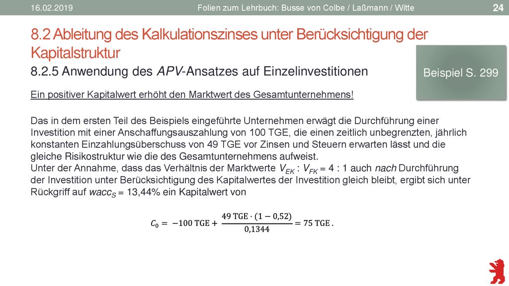 Folien zum Lehrbuch: Busse von Colbe / Laßmann / Witte. 8.2 Ableitung des Kalkulationszinses unter Berücksichtigung der Kapitalstruktur.