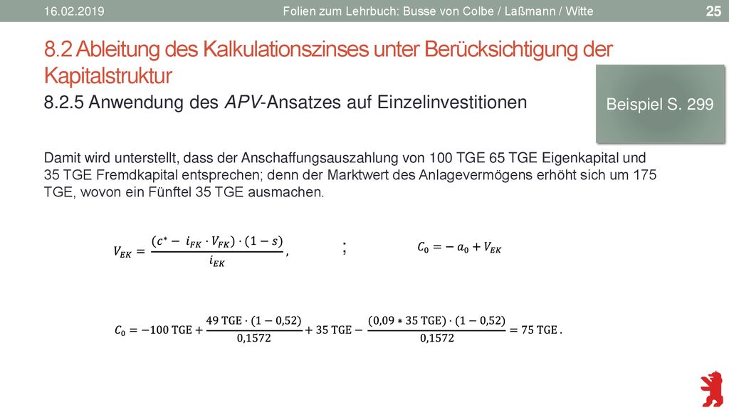 Folien zum Lehrbuch: Busse von Colbe / Laßmann / Witte. 8.2 Ableitung des Kalkulationszinses unter Berücksichtigung der Kapitalstruktur.