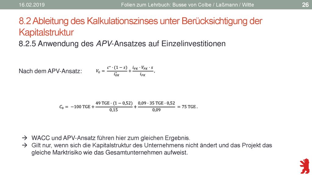 Folien zum Lehrbuch: Busse von Colbe / Laßmann / Witte. 8.2 Ableitung des Kalkulationszinses unter Berücksichtigung der Kapitalstruktur.
