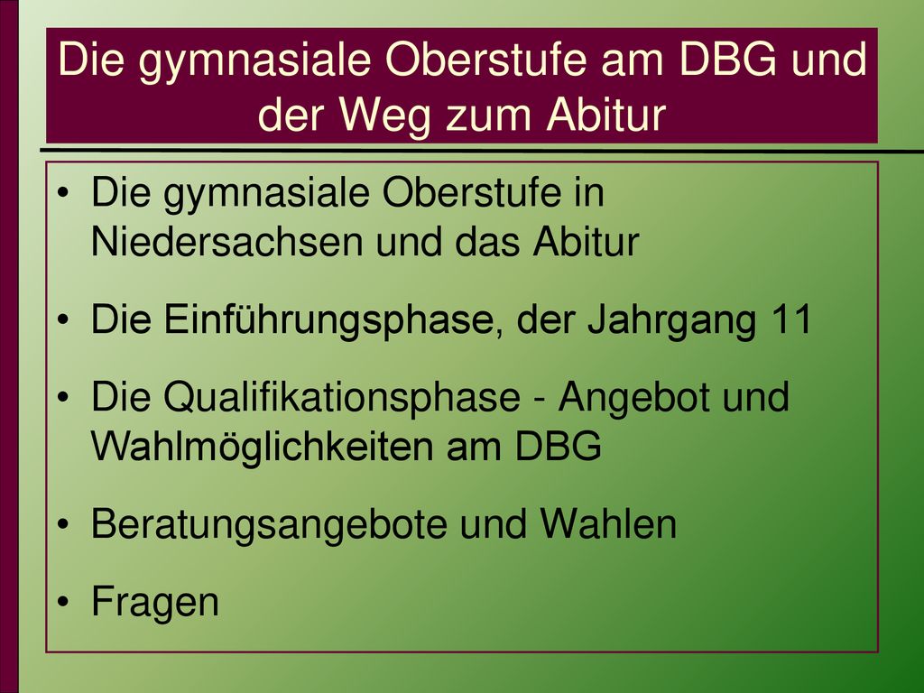 Die gymnasiale Oberstufe am DBG und der Weg zum Abitur