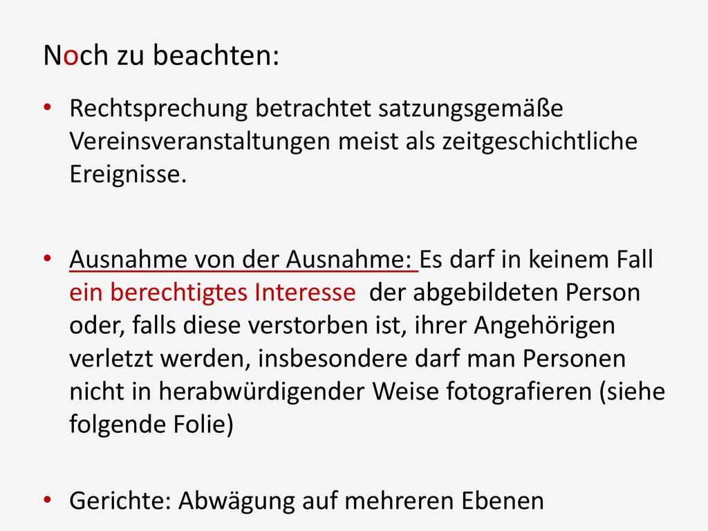Noch zu beachten: Rechtsprechung betrachtet satzungsgemäße Vereinsveranstaltungen meist als zeitgeschichtliche Ereignisse.