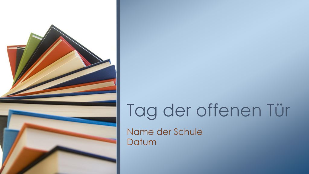 Tag der offenen Tür Name der Schule Datum