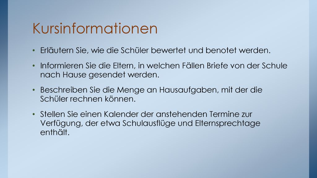 Kursinformationen Erläutern Sie, wie die Schüler bewertet und benotet werden.