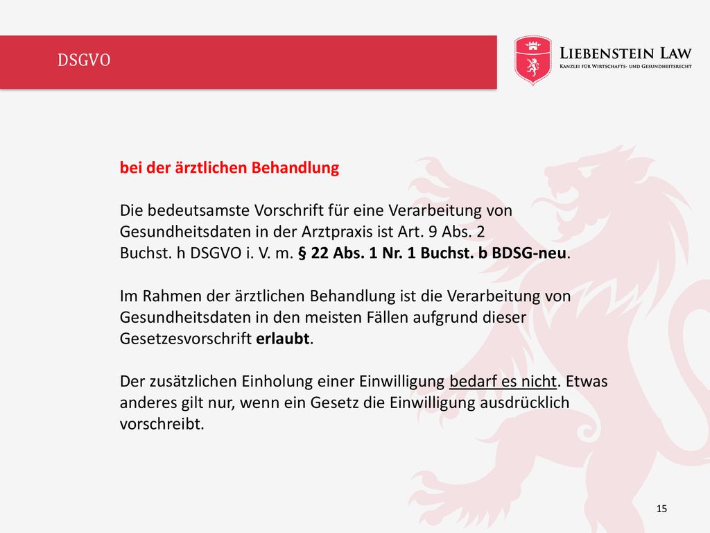 DSGVO bei der ärztlichen Behandlung. Die bedeutsamste Vorschrift für eine Verarbeitung von Gesundheitsdaten in der Arztpraxis ist Art. 9 Abs. 2.