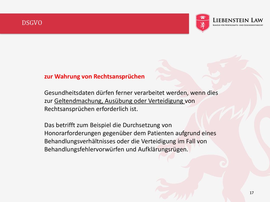 DSGVO zur Wahrung von Rechtsansprüchen. Gesundheitsdaten dürfen ferner verarbeitet werden, wenn dies.