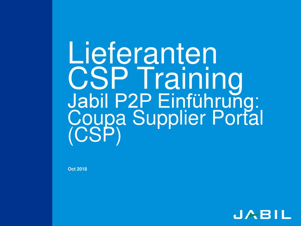 Lieferanten CSP Training Jabil P2P Einführung: Coupa Supplier Portal (CSP)