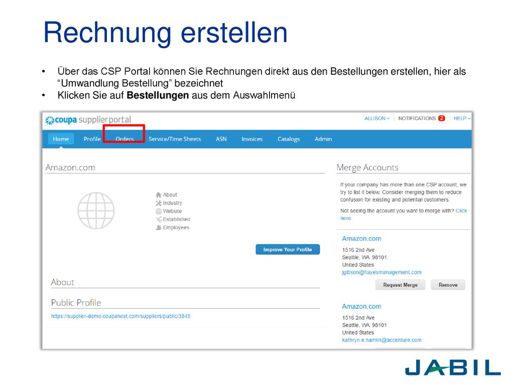 Rechnung erstellen Über das CSP Portal können Sie Rechnungen direkt aus den Bestellungen erstellen, hier als Umwandlung Bestellung bezeichnet.