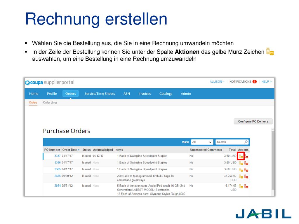 Rechnung erstellen Wählen Sie die Bestellung aus, die Sie in eine Rechnung umwandeln möchten.
