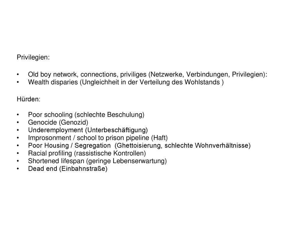 Privilegien: Old boy network, connections, priviliges (Netzwerke, Verbindungen, Privilegien):