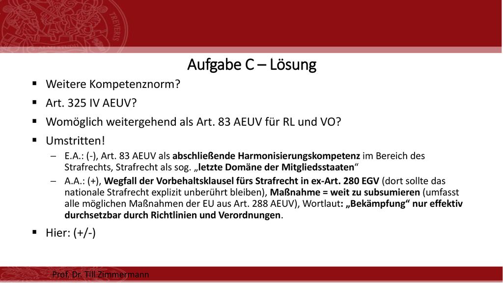 Aufgabe C – Lösung Weitere Kompetenznorm Art. 325 IV AEUV