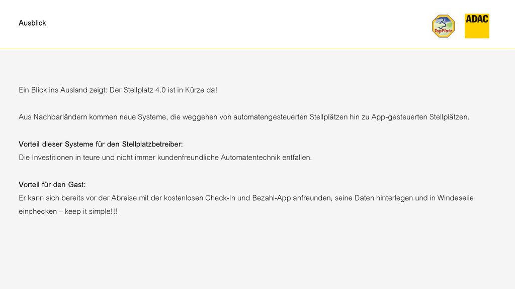 Ausblick Ein Blick ins Ausland zeigt: Der Stellplatz 4.0 ist in Kürze da!