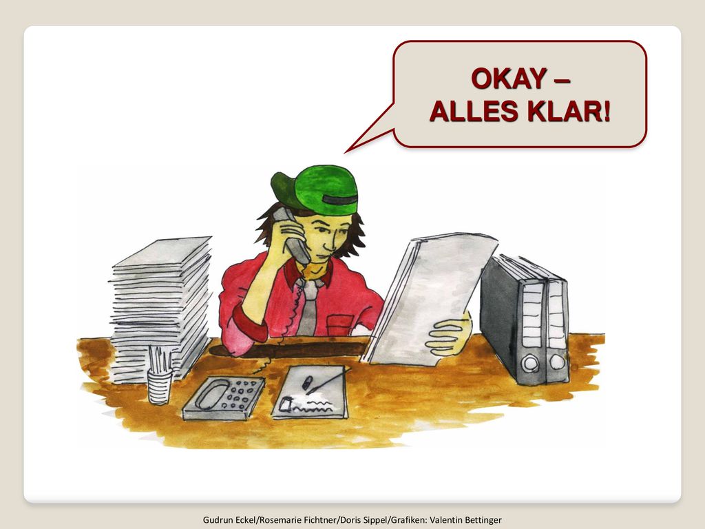 OKAY – ALLES KLAR! Gudrun Eckel/Rosemarie Fichtner/Doris Sippel/Grafiken: Valentin Bettinger
