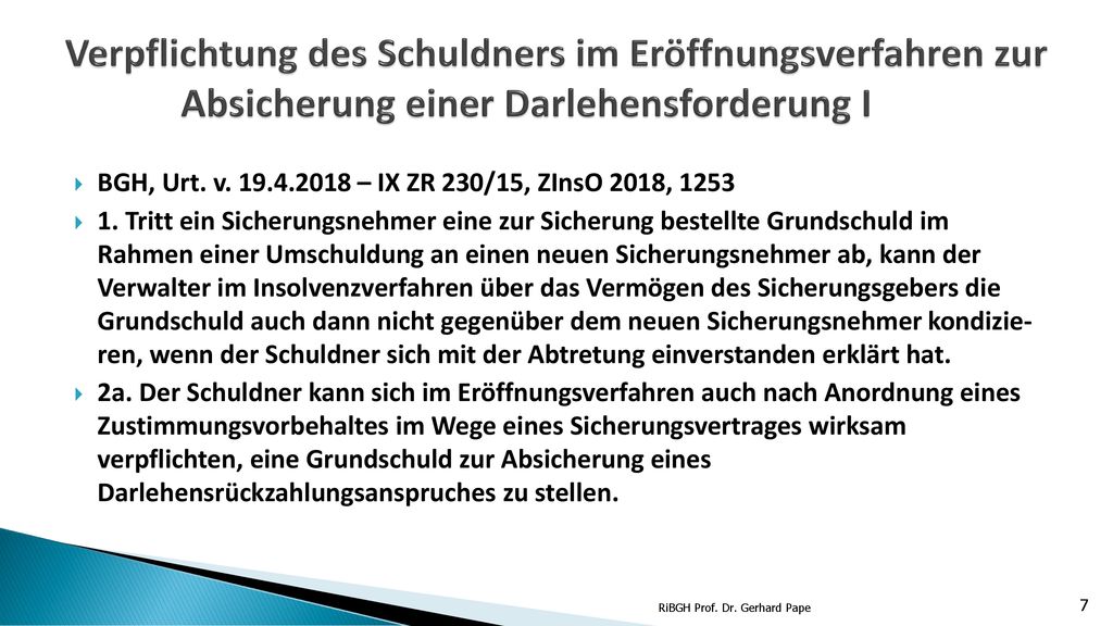 Verpflichtung des Schuldners im Eröffnungsverfahren zur Absicherung einer Darlehensforderung I