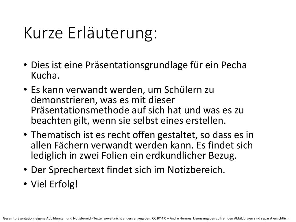 Kurze Erläuterung: Dies ist eine Präsentationsgrundlage für ein Pecha Kucha.