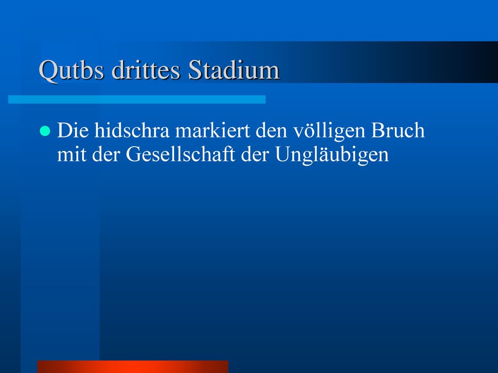 Qutbs drittes Stadium Die hidschra markiert den völligen Bruch mit der Gesellschaft der Ungläubigen