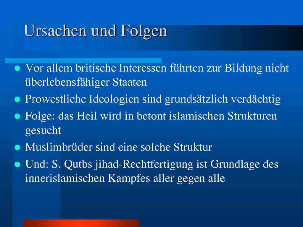 Ursachen und Folgen Vor allem britische Interessen führten zur Bildung nicht überlebensfähiger Staaten.