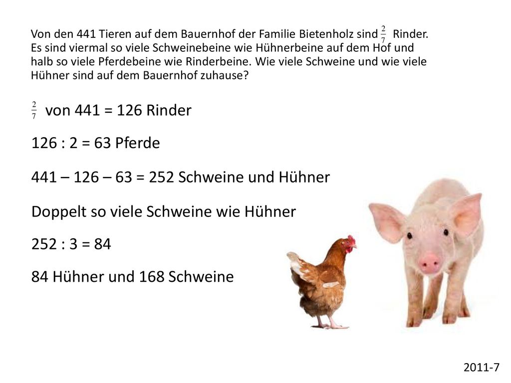 441 – 126 – 63 = 252 Schweine und Hühner