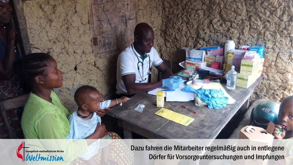 Dazu fahren die Mitarbeiter regelmäßig auch in entlegene Dörfer für Vorsorgeuntersuchungen und Impfungen
