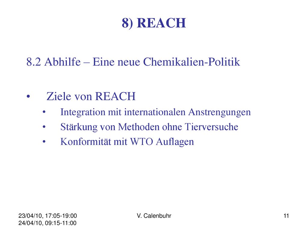 8) REACH 8.2 Abhilfe – Eine neue Chemikalien-Politik Ziele von REACH