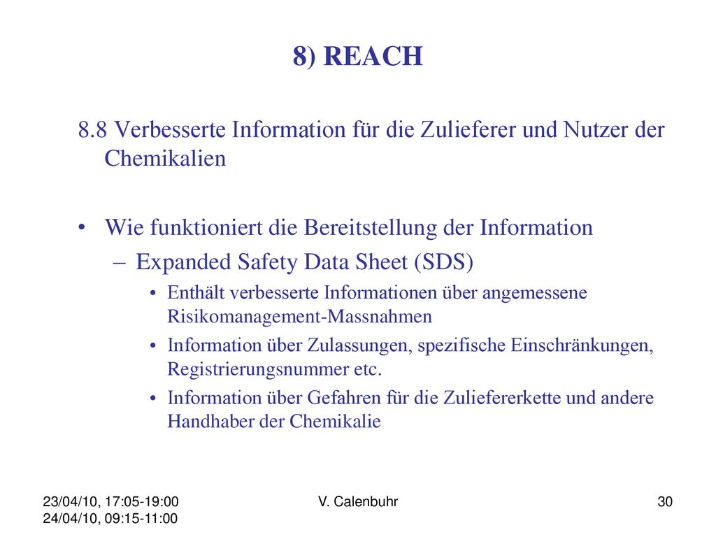 8) REACH 8.8 Verbesserte Information für die Zulieferer und Nutzer der Chemikalien. Wie funktioniert die Bereitstellung der Information.