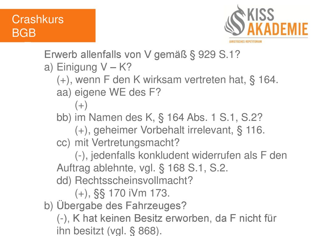Crashkurs BGB 1. Tag Erwerb allenfalls von V gemäß § 929 S.1