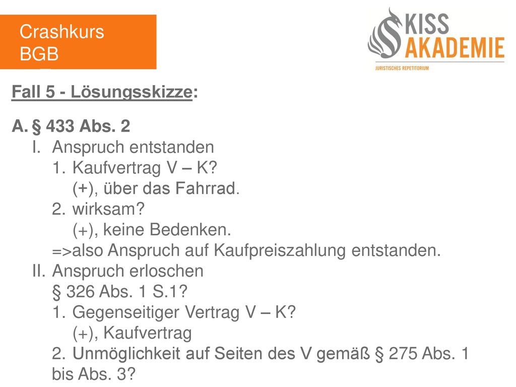Crashkurs BGB 1. Tag Fall 5 - Lösungsskizze: A. § 433 Abs. 2