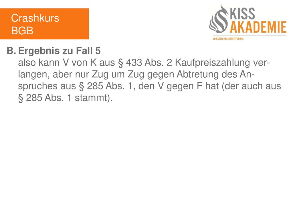 Crashkurs BGB 1. Tag B. Ergebnis zu Fall 5