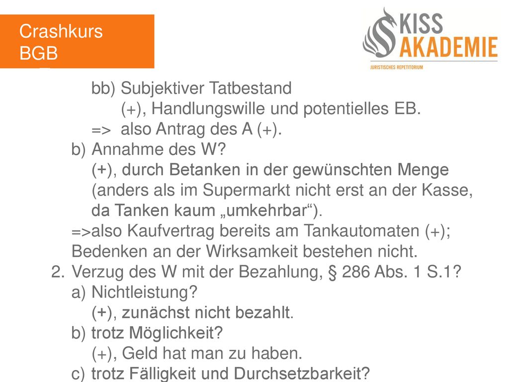 Crashkurs BGB 1. Tag bb) Subjektiver Tatbestand