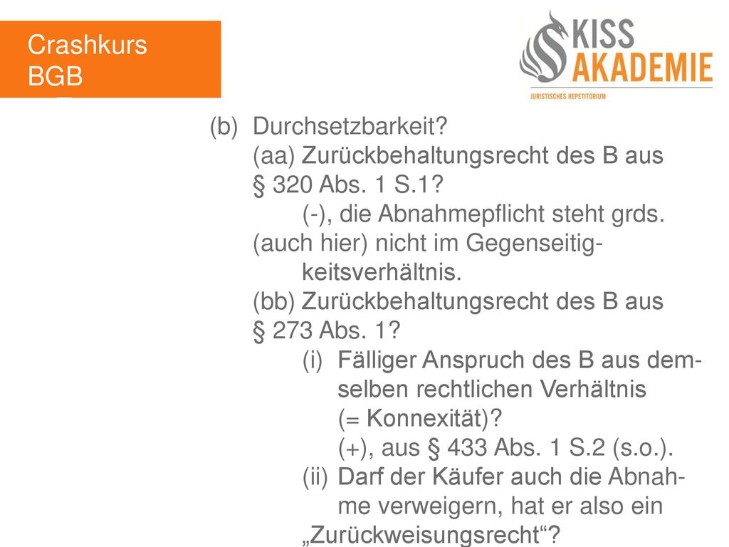 Crashkurs BGB 1. Tag (b) Durchsetzbarkeit