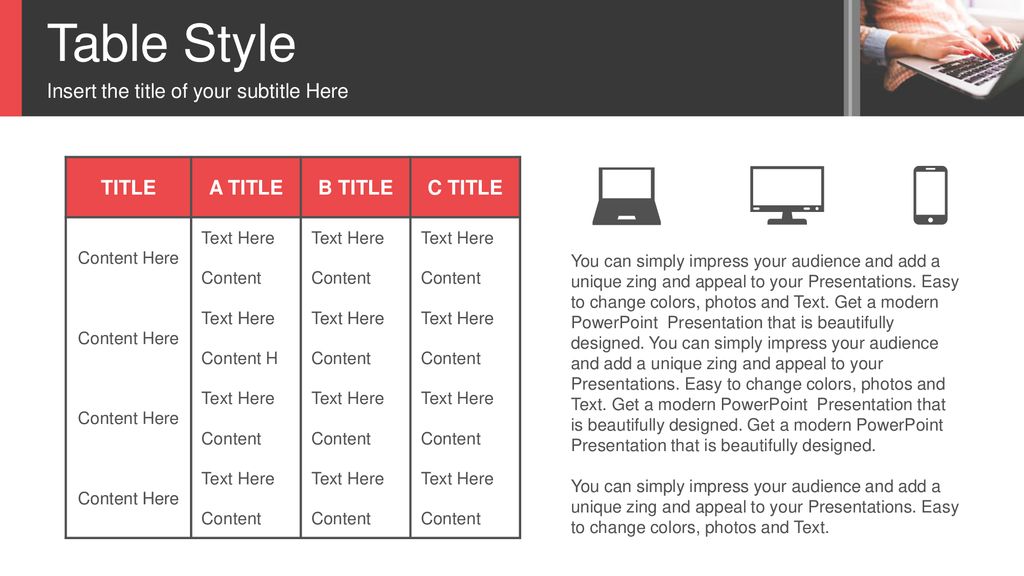 Table Style Insert the title of your subtitle Here TITLE A TITLE