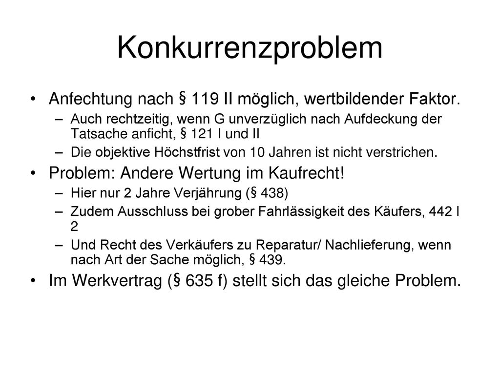 Konkurrenzproblem Anfechtung nach § 119 II möglich, wertbildender Faktor.