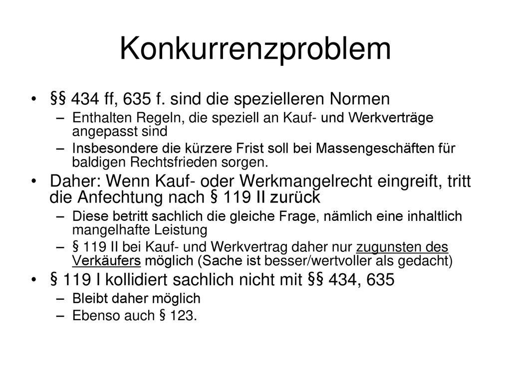Konkurrenzproblem §§ 434 ff, 635 f. sind die spezielleren Normen