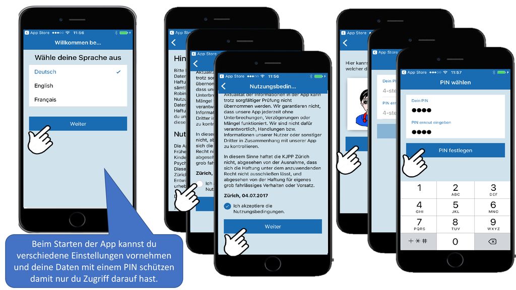 Beim Starten der App kannst du verschiedene Einstellungen vornehmen und deine Daten mit einem PIN schützen damit nur du Zugriff darauf hast.