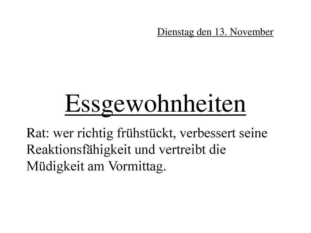 Dienstag den 13. November Essgewohnheiten.