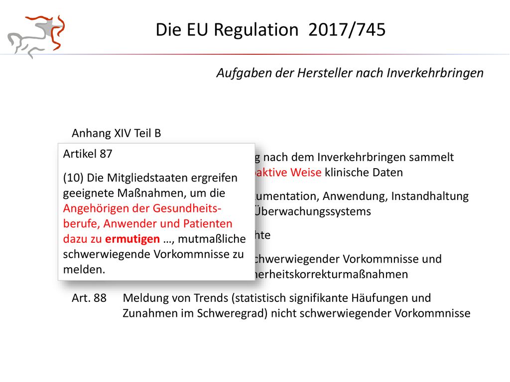 Die EU Regulation 2017/745 Aufgaben der Hersteller nach Inverkehrbringen. Anhang XIV Teil B.