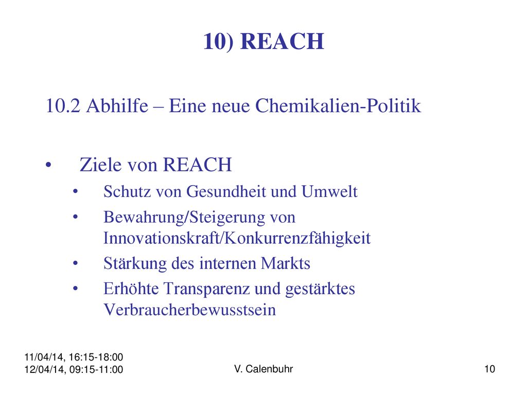 10) REACH 10.2 Abhilfe – Eine neue Chemikalien-Politik Ziele von REACH